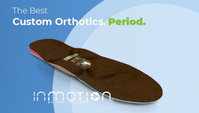 Why Foot Levelers Custom Orthotics are the Best | Foot Levelers